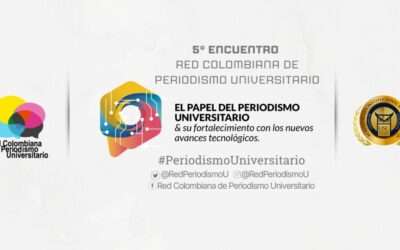 5° encuentro de la Red Colombiana de Periodismo Universitario